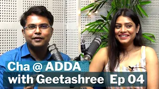 Podcast with Actor Geetashree Roy | Cha @ Adda Ep 04 | Dr Amartya Amos Saha | Amos Entertainment