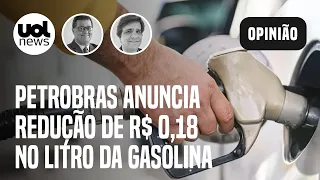 Petrobras anuncia redução de R$ 0,18 no litro da gasolina a distribuidoras