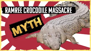 The MYTH of the Ramree Island Crocodile Massacre