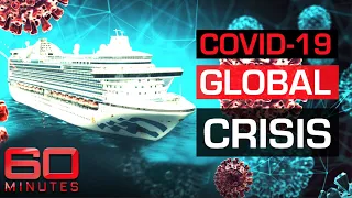 Coronavirus crisis: Passengers dying after contracting virus on cruise ships | 60 Minutes Australia