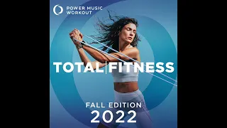 2022 Total Fitness - Fall Edition (132 BPM) by Power Music Workout