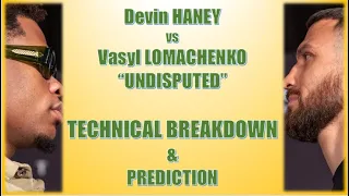 🥊 DEVIN HANEY vs VASYL LOMACHENKO: TECHNICAL BREAKDOWN & PREDICTION 🥊 #UNDISPUTED 👑