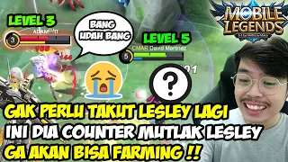 JANGAN TAKUT LESLEY, INI DIA CARA COUNTERNYA DIJAMIN GA BISA FARMING SAMPE LATE GAME!