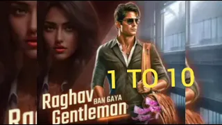 Raghav ban gaya gentleman episode 1 to 10 !! Raghav ban gaya gentleman 1 to 10 pocket fm