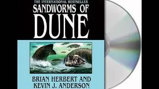 Sandworms of Dune by Brian Herbert and Kevin J. Anderson--audiobook excerpt