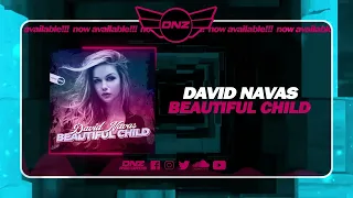 DNZF1682 // DAVID NAVAS - BEAUTIFUL CHILD (Official Video DNZ Records)