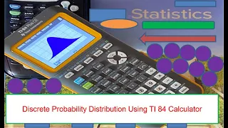 Discrete Probability Distribution Using TI 84 Calculator