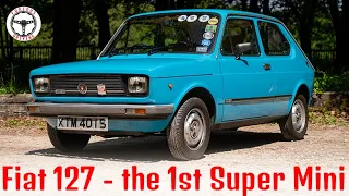 Fiat 127 - The car that created the Super Mini!