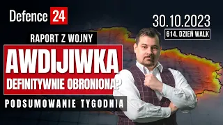 Awdijiwka definitywnie obroniona? | Raport z wojny | 614. dzień walk