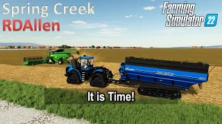 It is Time! | E53 Spring Creek | Farming Simulator 22