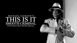 SMOOTH CRIMINAL - This Is It - Soundalike Live Rehearsal - Michael Jackson