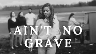 Ain't No Grave | North County Music