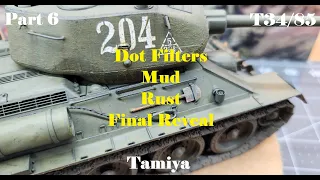 T34/85 by Tamiya in 1/35 scale, Part 6, Dot Filtering, Mud, Rust, Final Reveal