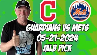 Cleveland Guardians vs New York Mets 5/21/24 MLB Pick & Prediction | MLB Betting Tips