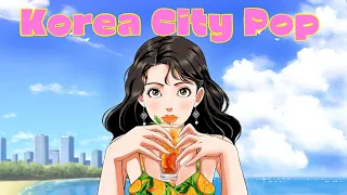 🌿 한국 시티팝(Korea City Pop) 80 90 갬성 노래 모음