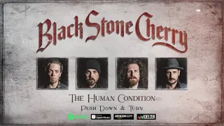 Black Stone Cherry - Push Down & Turn (The Human Condition) 2020