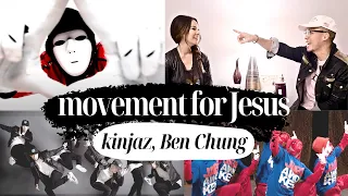 MOVEMENT FOR JESUS | KINJAZ,  BEN CHUNG