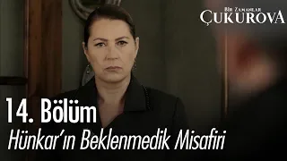 Hünkar'ın beklenmedik misafiri! - Bir Zamanlar Çukurova 14. Bölüm