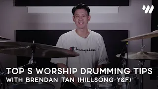 Top 5 Worship Drumming Tips With Brendan Tan (Hillsong Y&F)