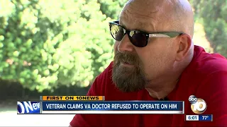 TEAM 10: Veteran claims VA doctor refused to operate on him