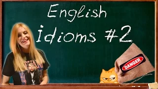 Идиомы в английском языке урок №2