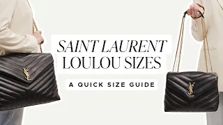 The Saint Laurent Loulou Toy vs. Small vs. Medium vs. Large: What size is your favorite?