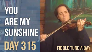 You Are My Sunshine - Fiddle Tune a Day - Day 315