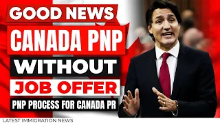 Canada PNP Without Job Offer 2024 | PNP Process for Canada PR | Canada Immigration