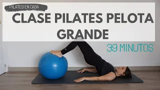 PILATES EN CASA. Fortalecimiento con Pelota Grande/Fitball [39min]