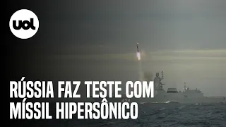 Rússia faz teste com míssil hipersônico em meio à guerra na Ucrânia