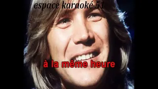 KARAOKE PATRICK JUVET . Au même endroit, a la même heure 1972  ESPACE KARAOKE 51