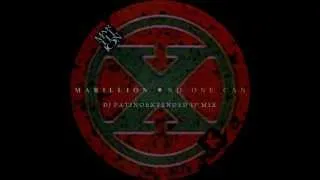 Marillion - No One Can (DJ Patiño Unofficial Extended 12'' Mix)