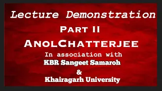 Anol Chatterjee | Lecture Demonstration | Part II | KBR Sangit Mahotsav 2020 | Khairagarh University