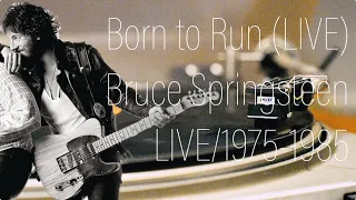 Born to Run (LIVE)  Bruce Springsteen & The E Street Band LIVE/1975-1985 Vinyl Sound