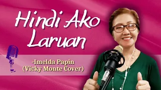 Hindi Ako Laruan - Imelda Papin (Vicky Monte Cover)