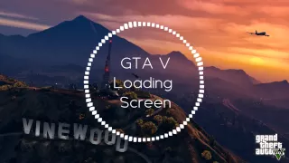 GTA V | Loading Screen Song