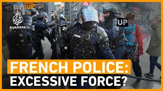 Protests in France: Have police gone too far? | UpFront (Special Interview)