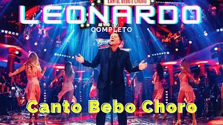 LEONARDO  Canto Bebo Choro