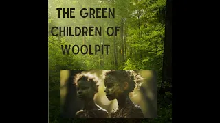 The Green Children of Woolpit