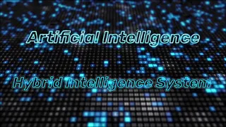 Artificial Intelligence - Hybrid Intelligence System