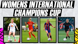WOMENS INTERNATIONAL CHAMPIONS CUP 2021!!!
