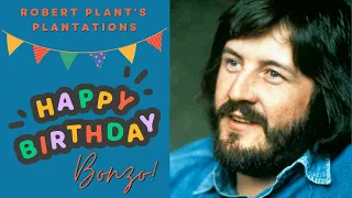 Robert Plant's Plantations: Happy Birthday Bonzo! 🎁