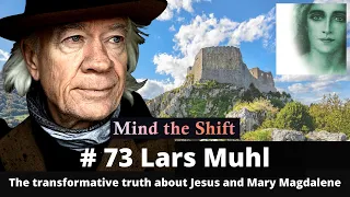 Lars Muhl. The transformative truth about Jesus and Mary Magdalene || 27 October 2021