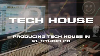 Producing Tech House in FL Studio 20