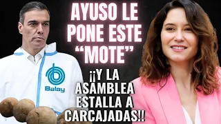 AYUSO DESATA un ATAQUE de RISA en la Asamblea😂¡AL LLAMAR ASÍ A SÁNCHEZ POR SU REPORTAJE CON HUESOS!😂