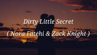 أغنية Nora Fatehi _ Zack Knight ( Dirty Little Secret ) مترجمة