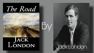 The Road by Jack London FULL AUDIO BOOK (Audio Book Channel)