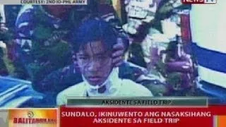 BT: Sundalo, ikinuwento ang nasaksihang aksidente sa field trip