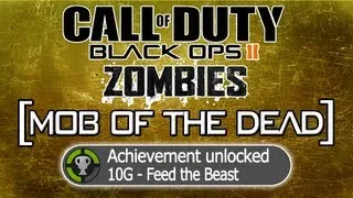 Black Ops 2: Mob of the Dead - Feed the Beast (10G) [Achievement guide]