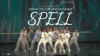 240428 세븐틴 SEVENTEEN FOLLOW AGAIN SEOUL : SPELL 스펠 직캠 (+가사 Lyrics)